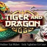 Rồng Hổ Online Tại Pkbet - Trải Nghiệm Cá Cược Đỉnh Cao